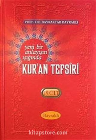 Yeni Bir Anlayışın Işığında Kur'an Tefsiri 19. Cilt