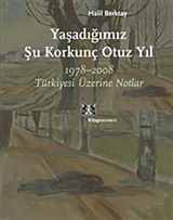 Yaşadığımız Şu Korkunç Otuz Yıl