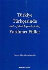 Türkiye Türkçesinde (ad + fiil birleşmelerinde) Yardımcı Fiiller