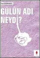 Gülün Adı Neydi ?