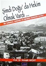 Şimdi Doğuda Hekim Olmak Vardı...