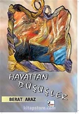 Hayattan Düşüşler