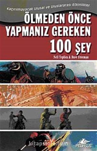 Ölmeden Önce Yapmanız Gereken 100 Şey