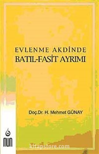 Evlenme Akdinde Batıl-Fasit Ayrımı