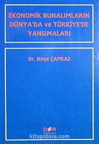 Ekonomik Bunalımların Dünya'da ve Türkiye'de Yansımaları