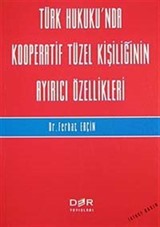 Türk Hukuku'nda Kooperatif Tüzel Kişiliğinin Ayırıcı Özellikleri