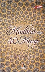 Mevlana'nın 40 Mesajı