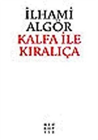 Kalfa İle Kıralıça