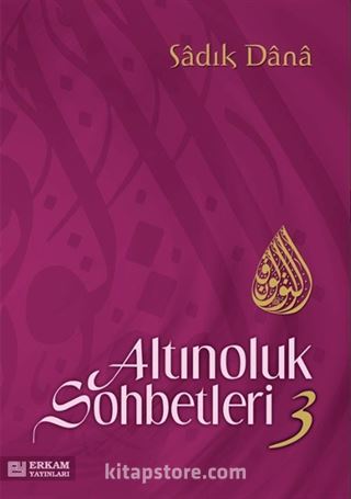 Altınoluk Sohbetleri 3