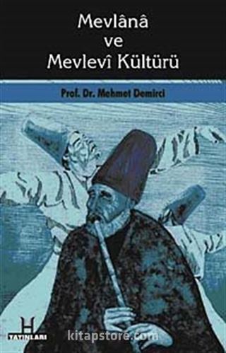 Mevlana ve Mevlevi Kültürü