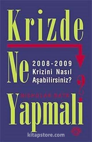 Krizde Ne Yapmalı?