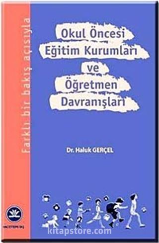 Okul Öncesi Eğitim Kurumları ve Öğretmen Davranışları