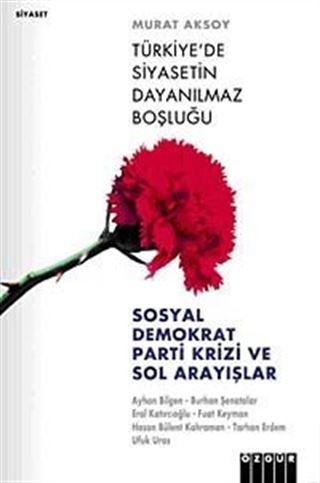 Türkiye'de Siyasetin Dayanılmaz Boşluğu