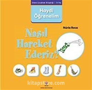 Nasıl Hareket Ederiz? / Haydi Öğrenelim