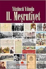 Yüzüncü Yılında II. Meşrutiyet