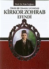 Örnek Bir Osmanlı Vatandaşı Kirkor Zohrab Efendi