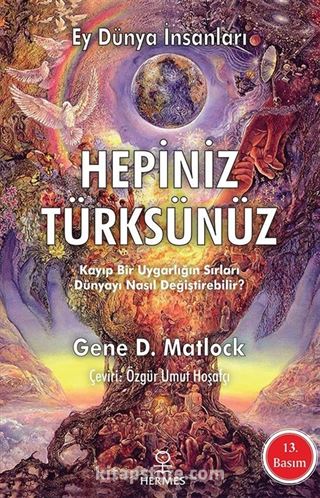 Hepiniz Türksünüz Ey Dünya İnsanları