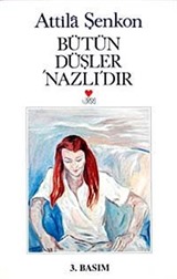 Bütün Düşler Nazlıdır