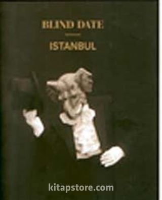 Blind Date Istanbul: İstanbul'da Habersiz Buluşma