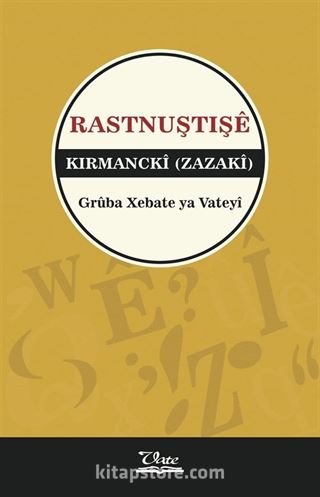 Rastnuştişe Kırmancki (Zazaki)