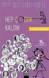 Hep Çocuk Kaldık