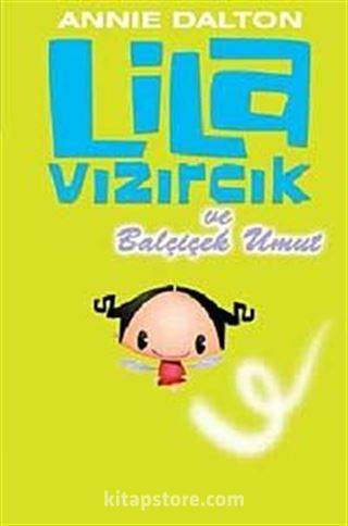 Lila Vızırcık ve Balçiçek Umut