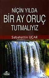 Niçin Yılda Bir Ay Oruç Tutmalıyız?