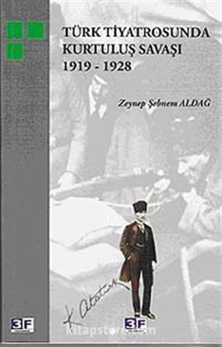 Türk Tiyatrosunda Kurtuluş Savaşı 1919-1928