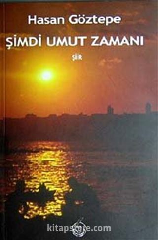 Şimdi Umut Zamanı