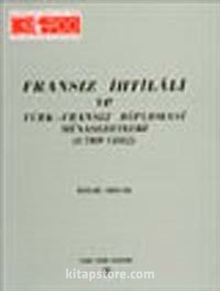 Fransız İhtilali ve Türk- Fransız Diplomasi Münasebetleri (1789- 1802)