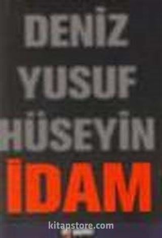 İdam : Deniz Yusuf Hüseyin