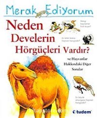 Merak Ediyorum / Neden Develerin Hörgüçleri Vardır?