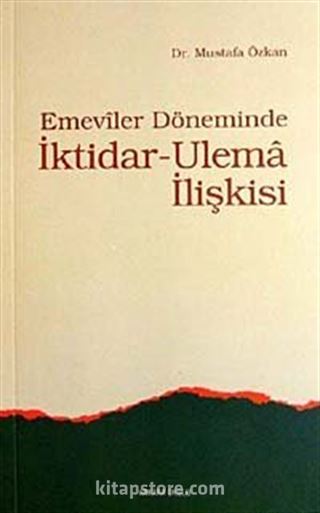 Emeviler Döneminde İktidar-Ulema İlişkisi