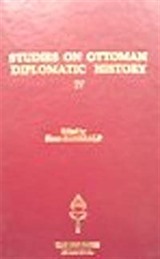 Studies on Ottoman Diplomatic History IV