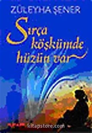 Sırça Köşkümde Hüzün Var