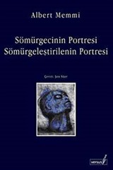 Sömürgecinin Portresi / Sömürgeleştirilenin Portresi