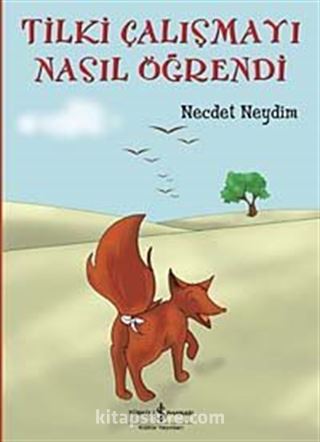 Tilki Çalışmayı Nasıl Öğrendi