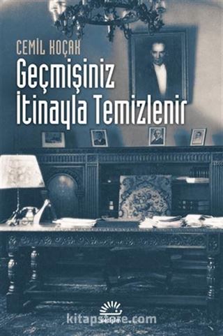 Geçmişiniz İtinayla Temizlenir