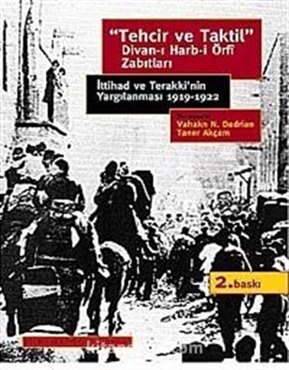 Tehcir ve Taktil Divan-ı Harb-i Örfi Zabıtları