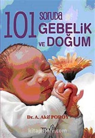 101 Soruda Gebelik ve Doğum