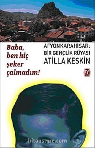 Afyonkarahisar: Bir Gençlik Rüyası