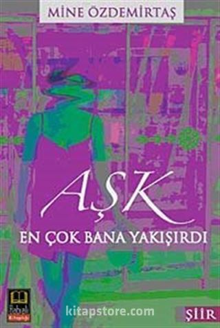 Aşk En Çok Bana Yakışırdı