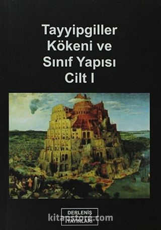 Tayyipgiller Kökeni ve Sınıf Yapısı Cilt 1