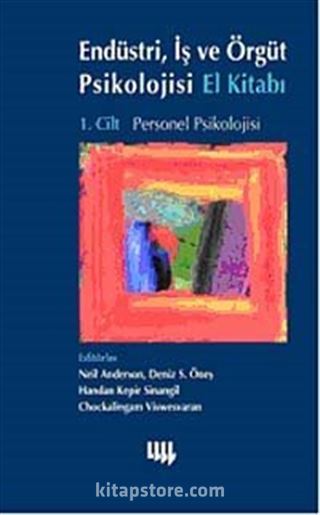 Endüstri, İş ve Örgüt Psikolojisi El Kitabı 1. Cilt: Personel Psikolojisi