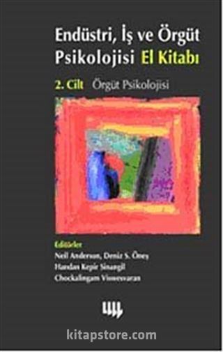 Endüstri, İş ve Örgüt Psikolojisi El Kitabı 2. Cilt: Örgüt Psikolojisi