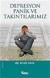 Depresyon Panik ve Takıntılarımız