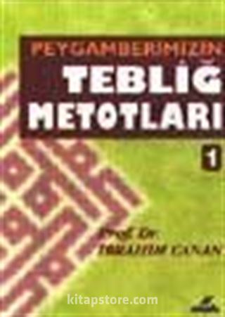 Peygamberimizin Tebliğ Metoları 1