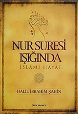 Nur Suresi Işığında İslami Hayat