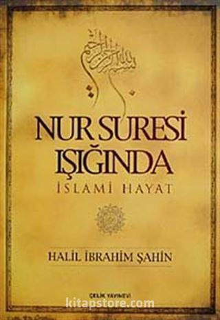 Nur Suresi Işığında İslami Hayat