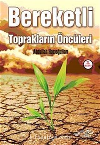 Bereketli Toprakların Öncüleri